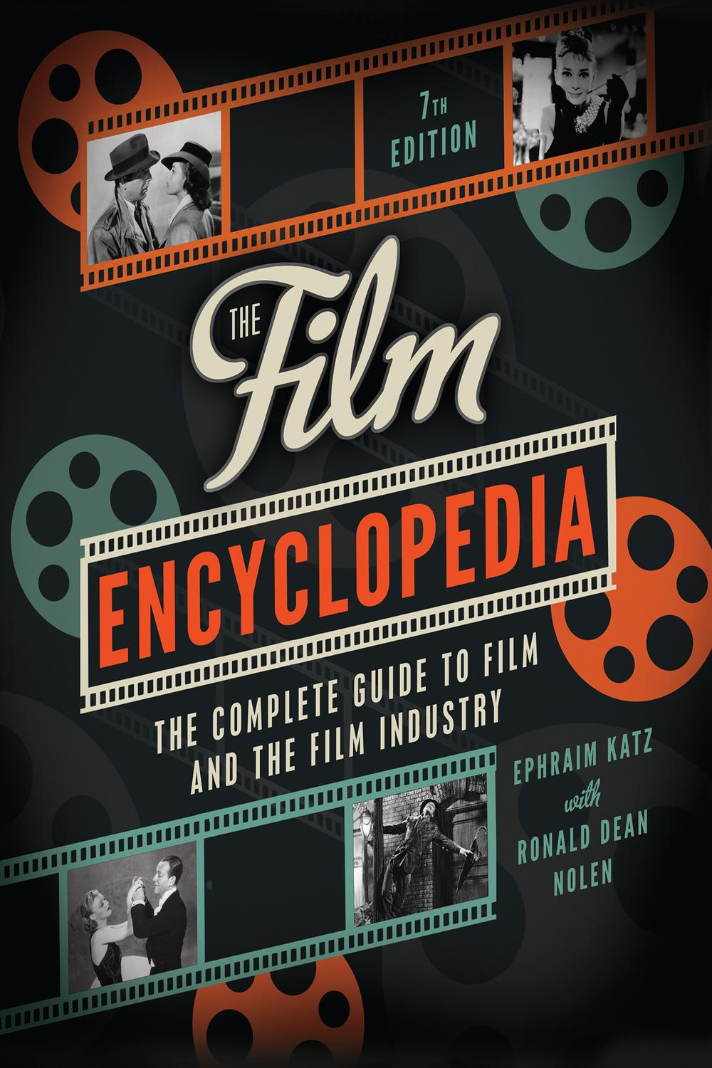 Book The Film Encyclopedia 7th Edition: The Complete Guide to Film and the Film Industry free