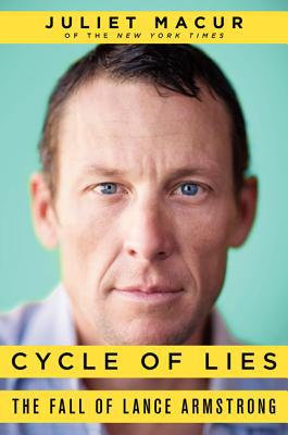 Book Cycle of Lies: The Fall of Lance Armstrong free