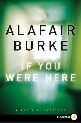 Book If You Were Here: A Novel of Suspense free