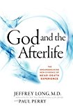 Book God and the Afterlife: The Groundbreaking New Evidence for God and Near-Death Experience free