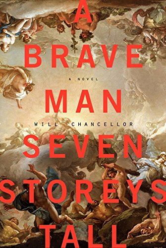 Book A Brave Man Seven Storeys Tall: A Novel free