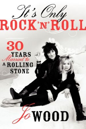 Book It's Only Rock 'n' Roll: Thirty Years Married to a Rolling Stone free