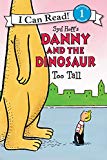 Book Danny and the Dinosaur: Too Tall (I Can Read Level 1) free