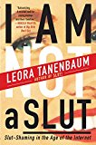 Book I Am Not a Slut: Slut-Shaming in the Age of the Internet free