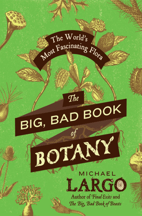 Book The Big, Bad Book of Botany: The World's Most Fascinating Flora free
