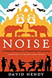 Book Noise: A Human History of Sound and Listening free