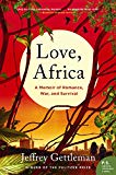 Book Love, Africa: A Memoir of Romance, War, and Survival free