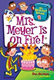 Book My Weirdest School #4: Mrs. Meyer Is on Fire! free