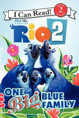 Book Rio 2: One Big Blue Family (Rio 2: I Can Read!, Level 2) free