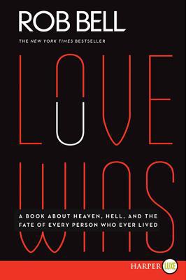 Book Love Wins: A Book About Heaven, Hell, and the Fate of Every Person Who Ever Lived free
