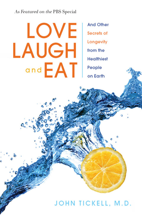 Book Love, Laugh, and Eat: And Other Secrets of Longevity from the Healthiest People on Earth free