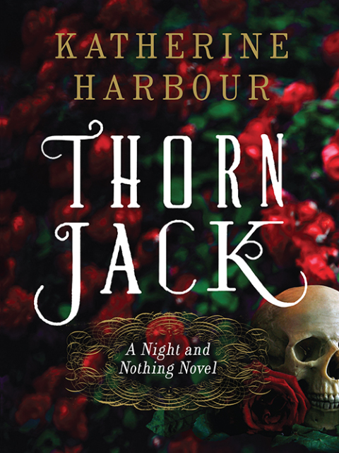 Book Thorn Jack: A Night and Nothing Novel (Night and Nothing Novels Book 1) free