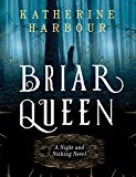 Book Briar Queen: A Night and Nothing Novel (Night and Nothing Novels) free