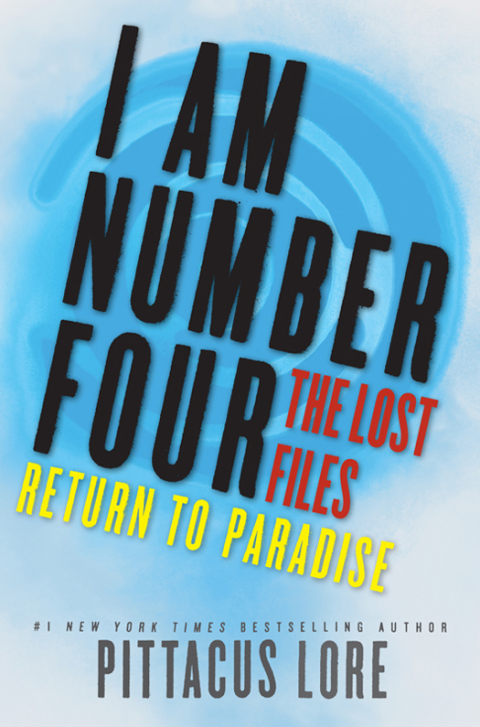 Book I Am Number Four: The Lost Files: Return to Paradise (Lorien Legacies: The Lost Files Book 8) free