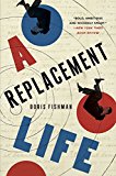 Book A Replacement Life: A Novel (P.S. (Paperback)) free