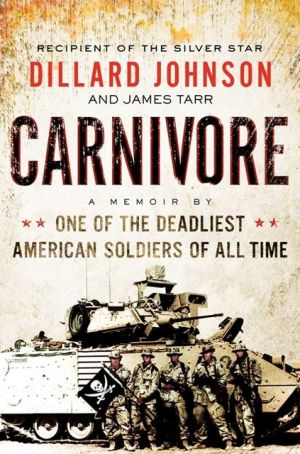 Book Carnivore: A Memoir by One of the Deadliest American Soldiers of All Time free