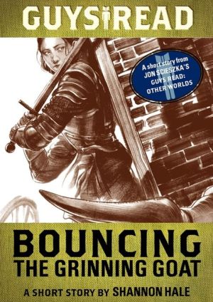 Book Guys Read: Bouncing the Grinning Goat: A Short Story from Guys Read: Other Worlds free