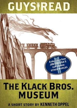 Book Guys Read: The Klack Bros. Museum: A Short Story from Guys Read: Other Worlds free