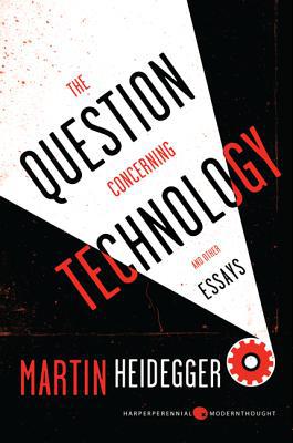 Book The Question Concerning Technology, and Other Essays (Harper Perennial Modern Thought) free
