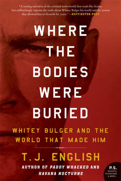 Book Where the Bodies Were Buried: Whitey Bulger and the World That Made Him free