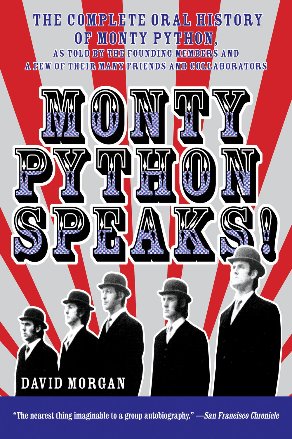 Book Monty Python Speaks: The Complete Oral History of Monty Python, as Told by the Founding Members and a Few of Their Many Friends and Collaborators free