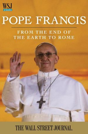 Book Pope Francis: From the End of the Earth to Rome free