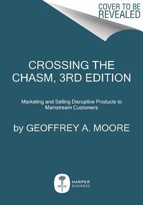 Book Crossing the Chasm, 3rd Edition (Collins Business Essentials) free