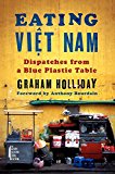 Book Eating Viet Nam: Dispatches from a Blue Plastic Table free