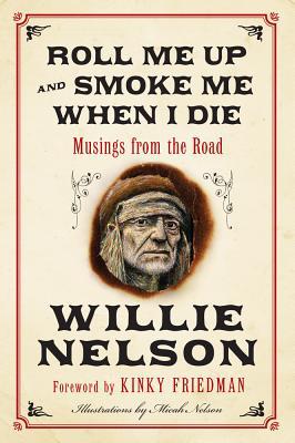 Book Roll Me Up and Smoke Me When I Die: Musings from the Road free