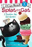 Book Splat the Cat: I Scream for Ice Cream (I Can Read Level 1) free