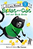 Book Splat the Cat and the Quick Chicks (I Can Read Level 1) free