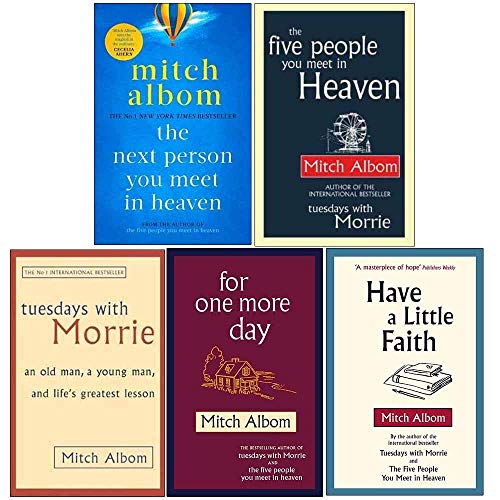 Book Mitch Albom 5 Books Collection Set (Tuesdays With Morrie, For One More Day, The Five People You Meet In Heaven,The Next Person You Meet in Heaven, Have A Little Faith) free