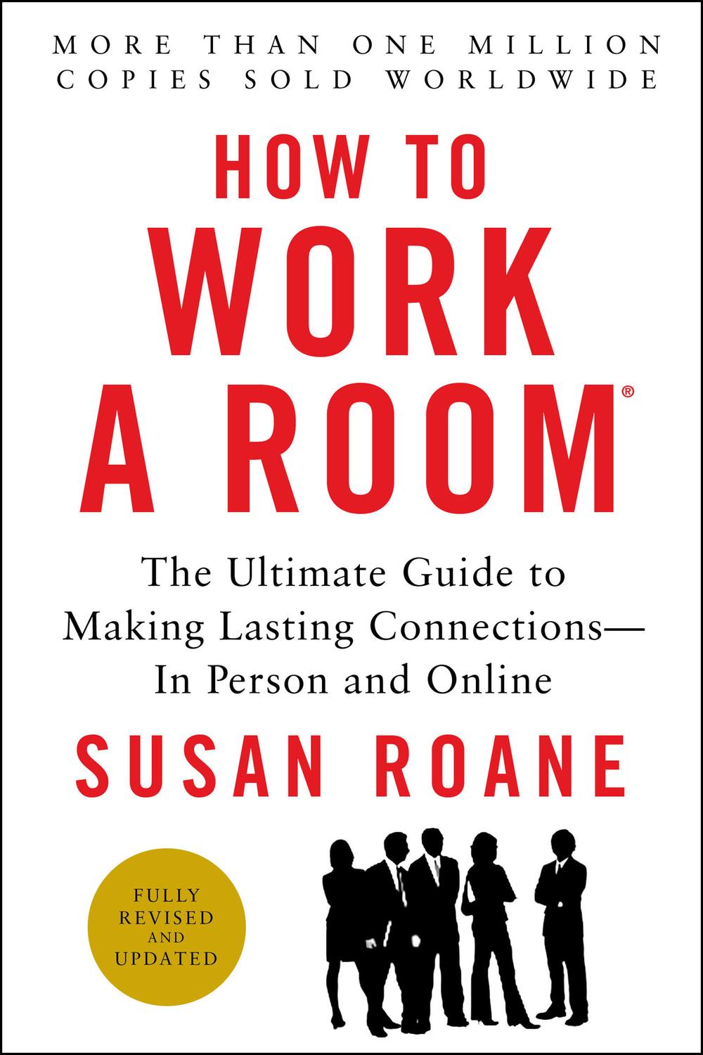 Book How to Work a Room, 25th Anniversary Edition: The Ultimate Guide to Making Lasting Connections--In Person and Online free