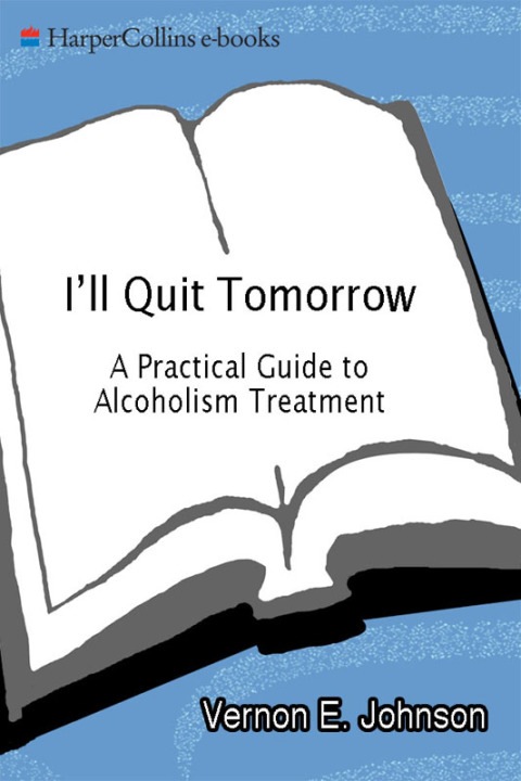 Book I'll Quit Tomorrow: A Practical Guide to Alcoholism Treatmen free