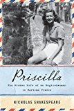 Book Priscilla: The Hidden Life of an Englishwoman in Wartime France free