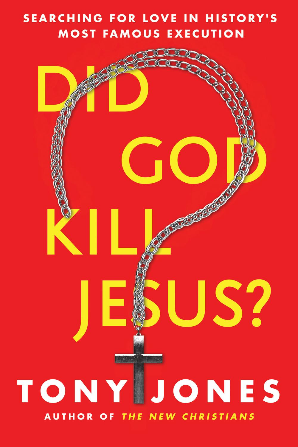 Book Did God Kill Jesus?: Searching for Love in History's Most Famous Execution free
