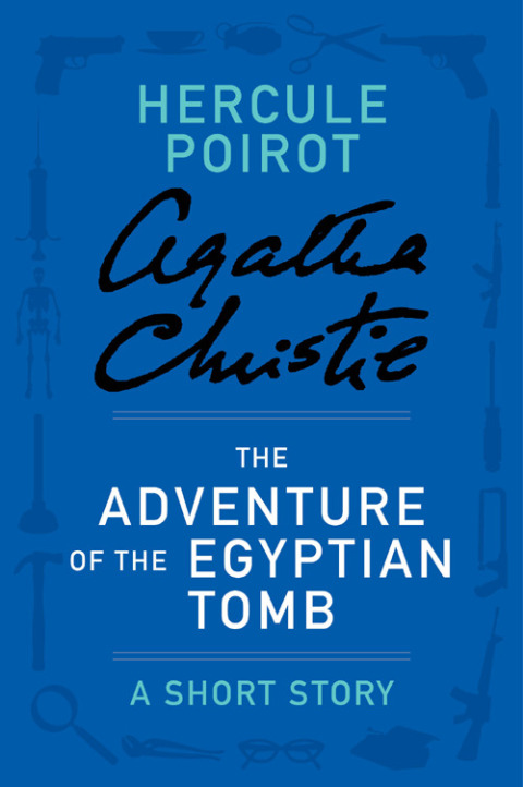 Book The Adventure of the Egyptian Tomb: A Hercule Poirot Story (Hercule Poirot Mysteries) free