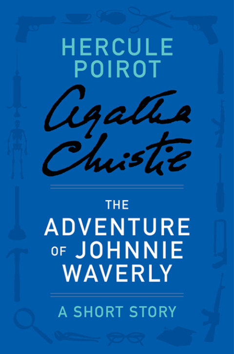 Book The Adventure of Johnnie Waverly: A Hercule Poirot Story (Hercule Poirot Mysteries) free