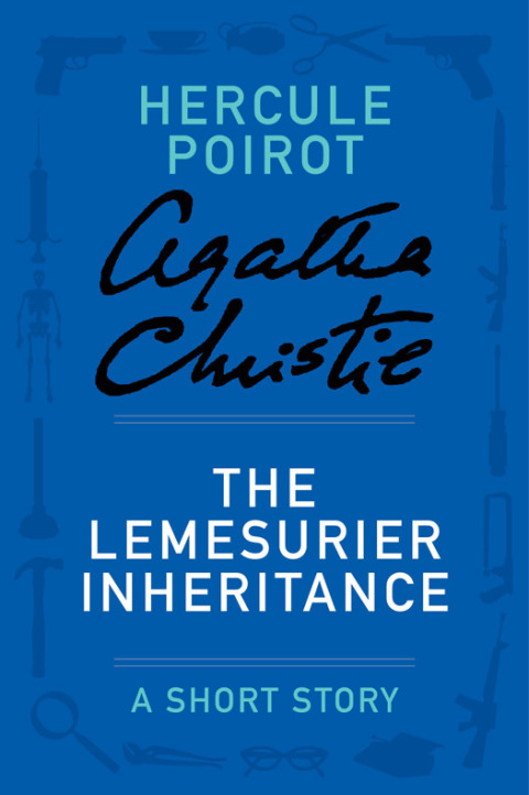Book The Lemesurier Inheritance: A Hercule Poirot Story (Hercule Poirot Mysteries) free