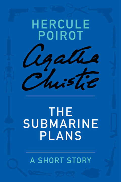 Book The Submarine Plans: A Hercule Poirot Story (Hercule Poirot Mysteries) free
