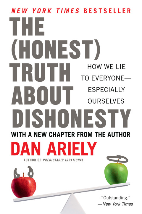 Book The Honest Truth About Dishonesty: How We Lie to Everyone--Especially Ourselves free