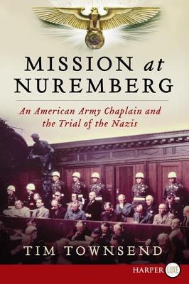 Book Mission at Nuremberg: An American Army Chaplain and the Trial of the Nazis free