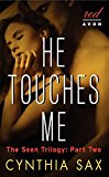 Book He Touches Me: The Seen Trilogy: Part Two free