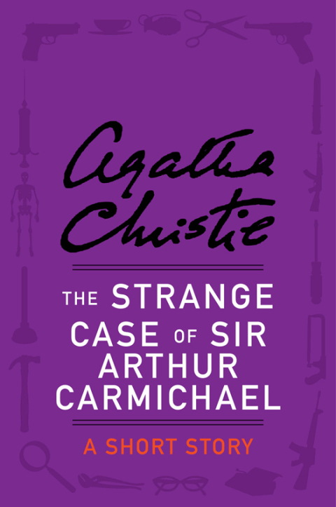 Book The Strange Case of Sir Arthur Carmichael free
