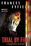 Book Trial by Fire: A Helen West Mystery (Helen West Mysteries) free