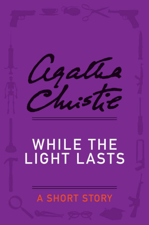Book While the Light Lasts: A Short Story (Hercule Poirot series) free