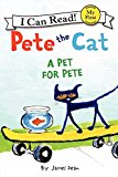 Book Pete the Cat: A Pet for Pete (My First I Can Read) free