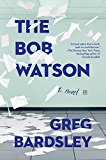 Book The Bob Watson: A Novel free