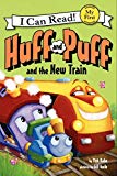 Book Huff and Puff and the New Train (My First I Can Read) free