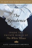 Book The Residence: Inside the Private World of the White House free